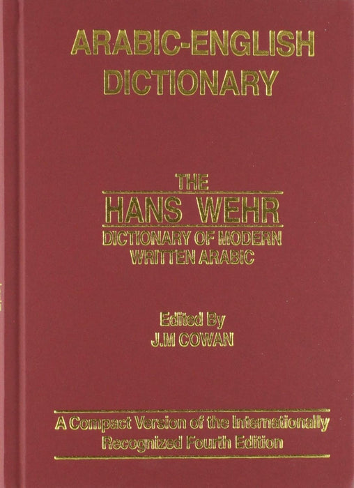 A Dictionary Of Modern Written Arabic (Hardcover) Arabic-English Dictionary by Hans Wehr (Author), J. M. Cowan (Editor)