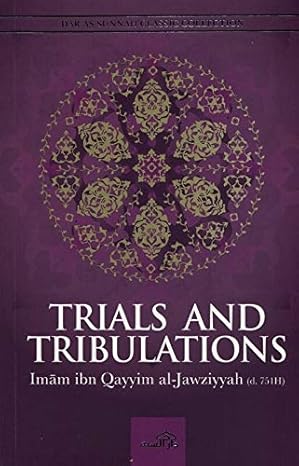 Trials and Tribulations Tankobon Softcover-by Imam Ibn Qayyim al-Jawziyyah (Author)