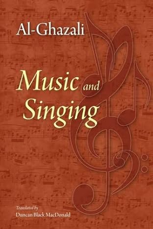 Al-Ghazali : Music and Singing