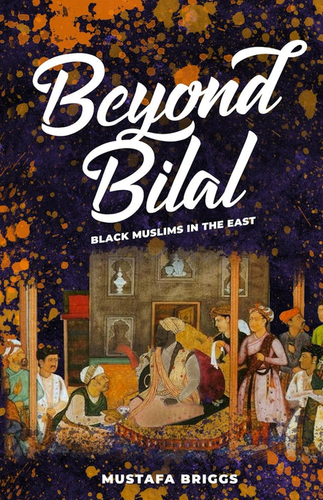 Beyond Bilal: Black Muslims in the East Paperback
