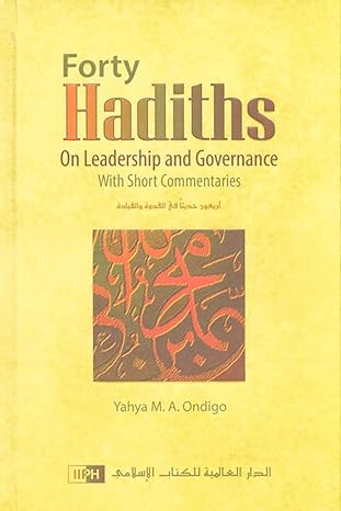 Forty Hadiths On Leadership And Governance Hardcover