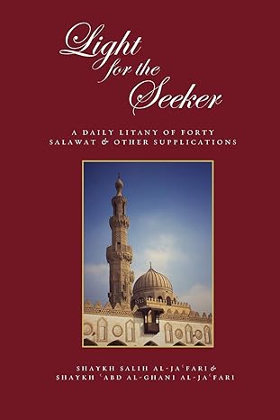 Light for the Seeker: A daily litany of forty salawat & other supplications Paperback