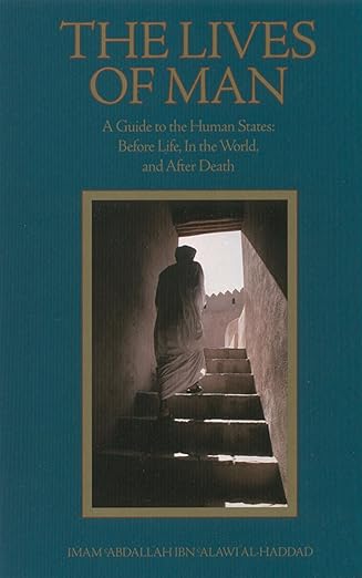 The Lives of Man: A Guide to the Human States: Before Life, In the World, and After Death Paperback