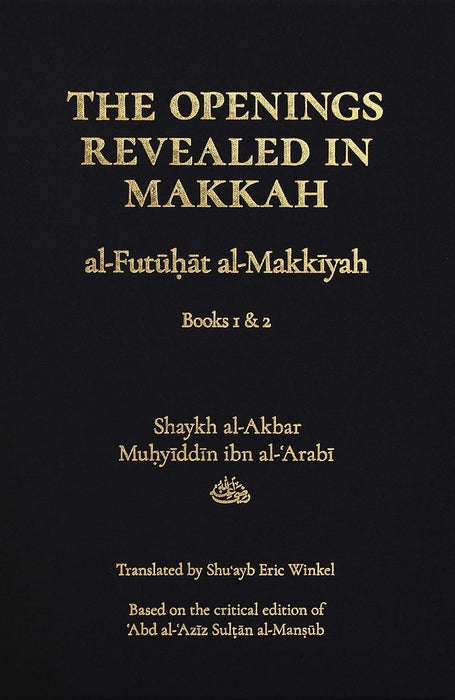 The Openings Revealed in Makkah (al-Futuhat al-Makkiyah) Books 1-8