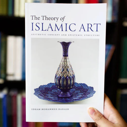 The Theory of Islamic Art