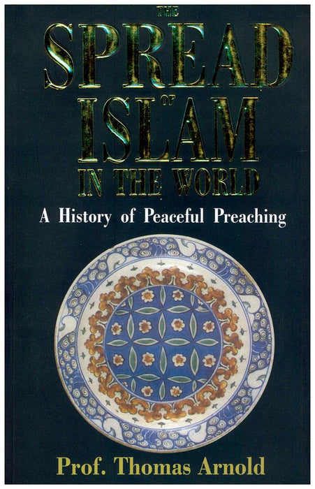 The Spread Of Islam In The World - A History of Peaceful Preaching