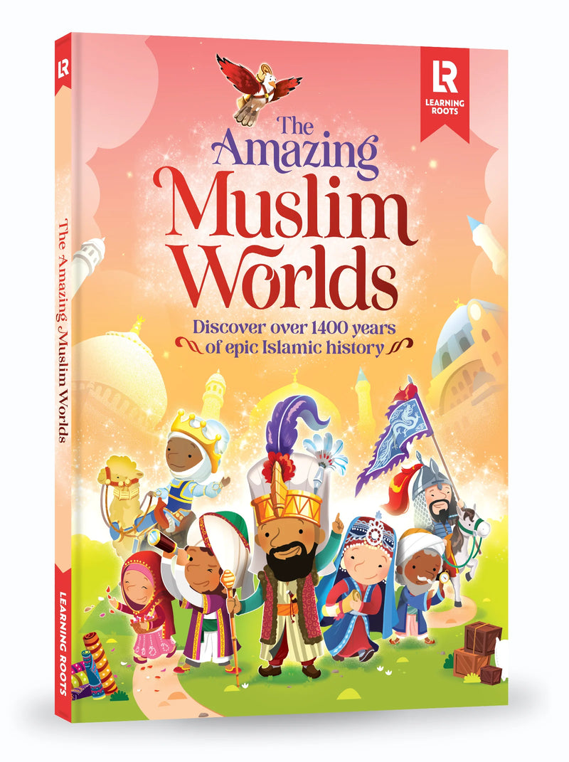 The Amazing Muslim Worlds- Hardback