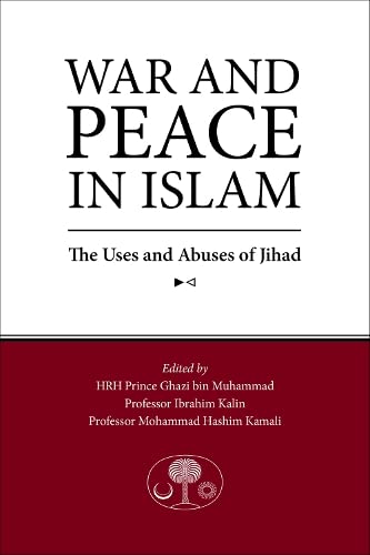War and Peace in Islam: The Uses and Abuses of Jihad (Paperback)