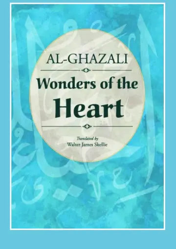 Al-Ghazali : Wonders of the Heart
