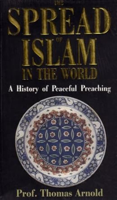 The Spread Of Islam In The World - A History of Peaceful Preaching