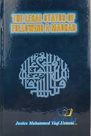 The Legal Status of Following A Madhab - Complete With Arabic Text