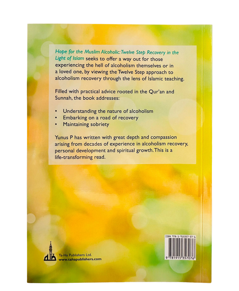 Hope for the Muslim Alcoholic (Hope for the Muslim Alcoholic: Twleve Step Recovery in the Light of Islam) Paperback