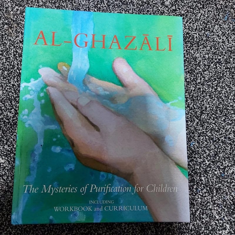 Imam Al-Ghazali: The Mysteries of Purification for Children