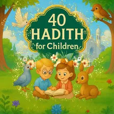 40 Hadiths for Children