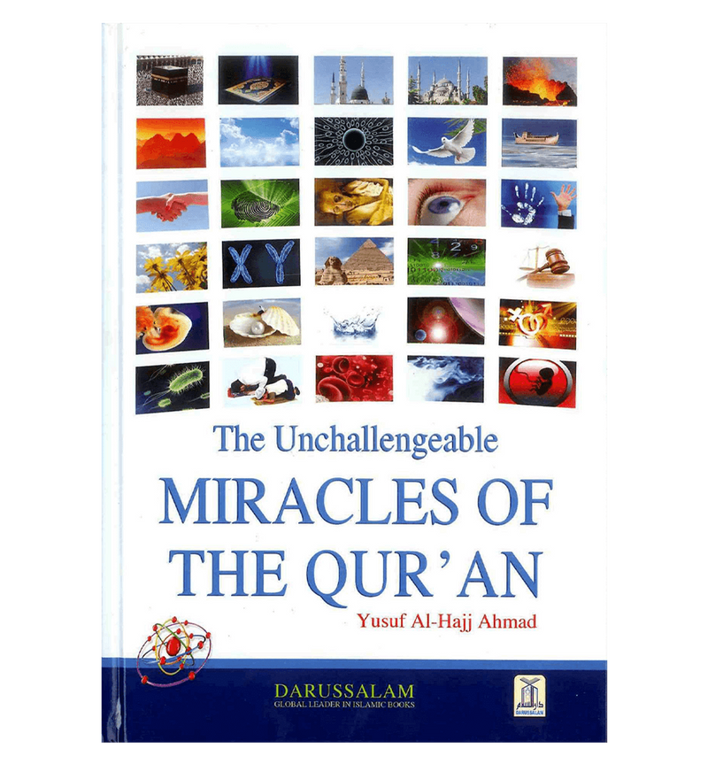 The Unchallengeable Miracles of the Quran