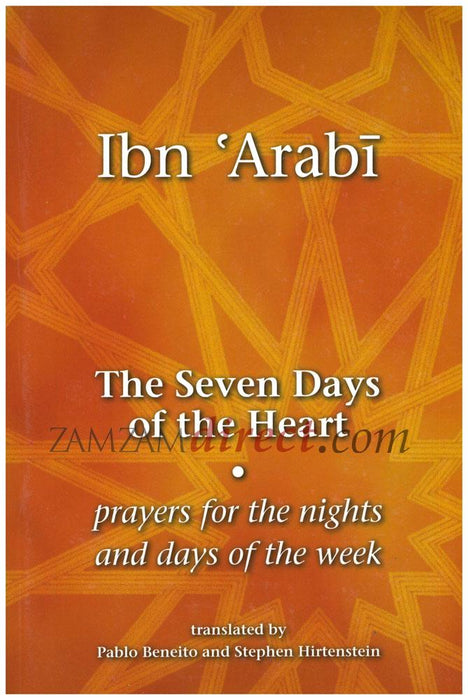 The Seven Days Of The Heart : Prayers For The Nights and Days Of The Week