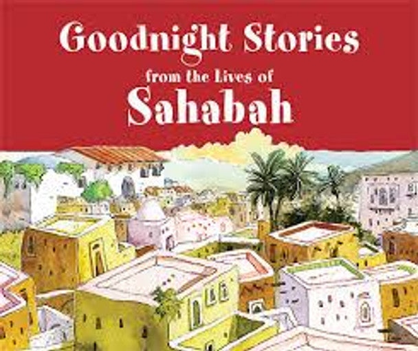 Goodnight Stories from the Lives of Sahabah Hardcover