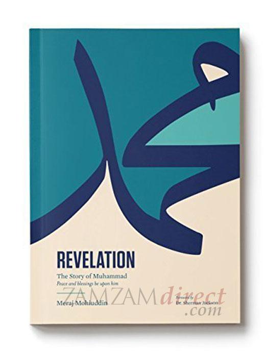 Revelation : The Story of Muhammad, peace and blessings be upon him