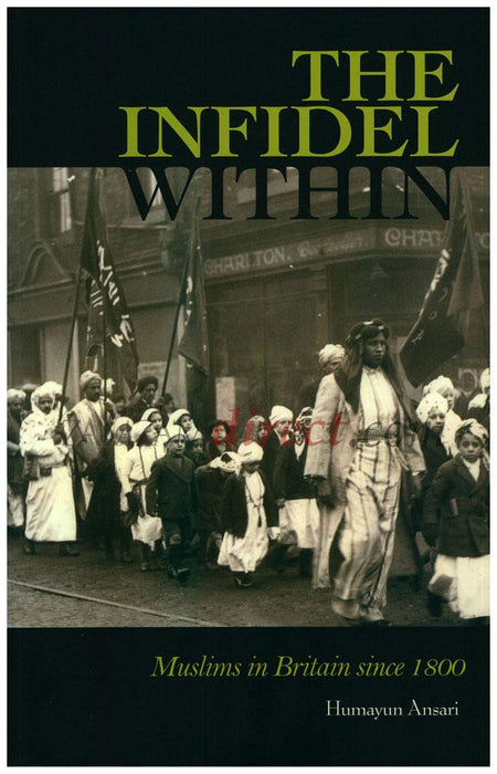 The Infidel Within: Muslims in Britain since 1800