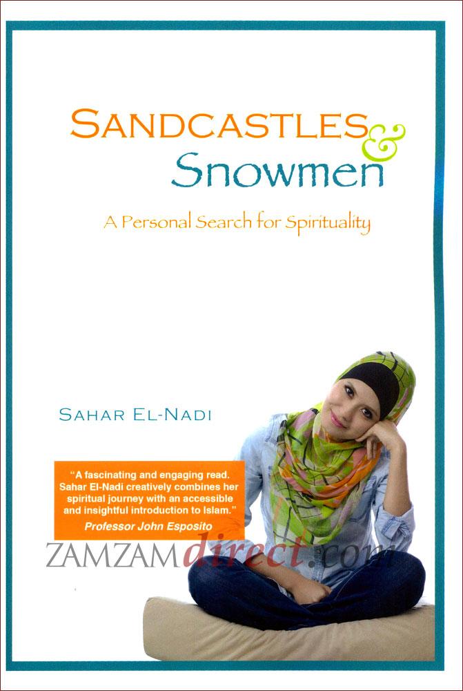 Sandcastles  Snowmen - A Personal Search For Spirituality