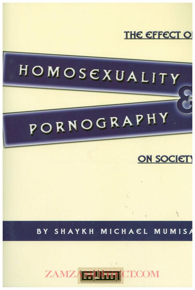 The Effect Of Homosexuality and Pornography On Society