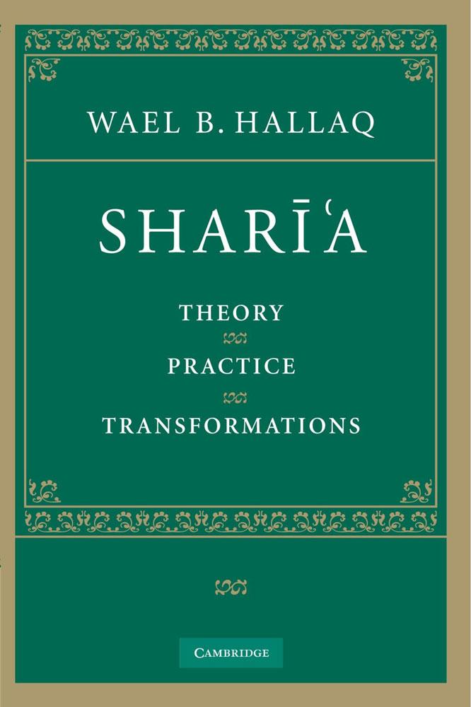 Sharia: Theory, Practice, Transformations