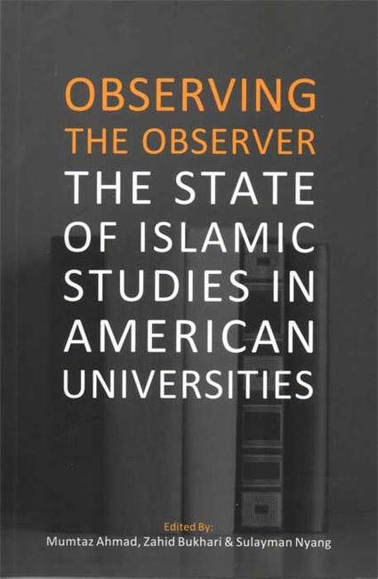 Observing the Observer: The State of Islamic Studies in American Universities