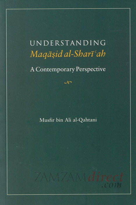 Understanding Maqasid al-Shariah: A Contemporary Perspective
