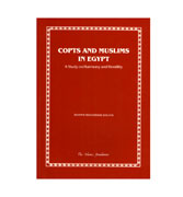 Copts And Muslims In Egypt - A Study on Harmony and Hostility