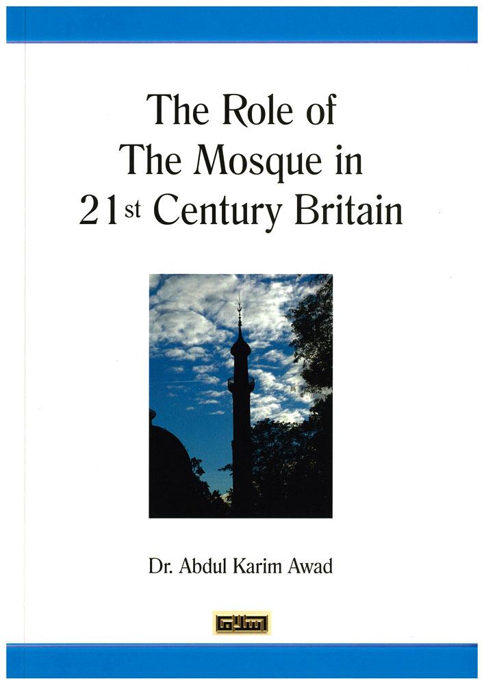 The Role Of The Mosque in 21st Century Britain