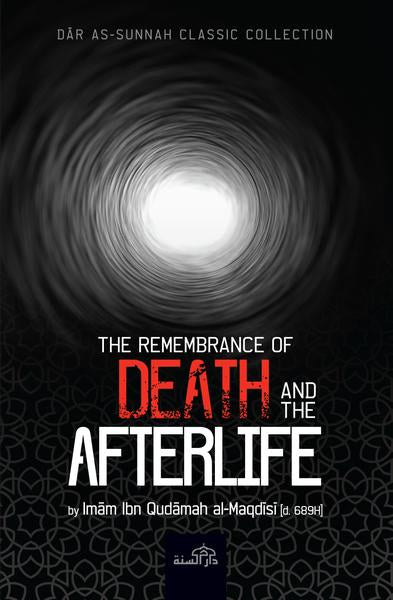 The Remembrance of Death and the Afterlife
