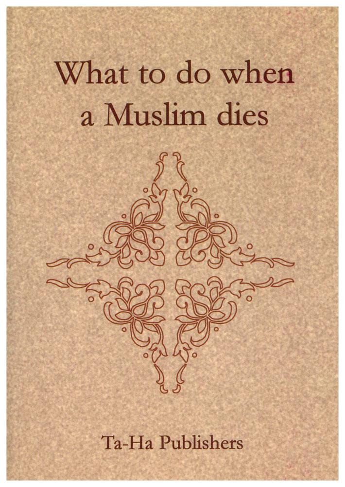 What to do when a Muslim Dies