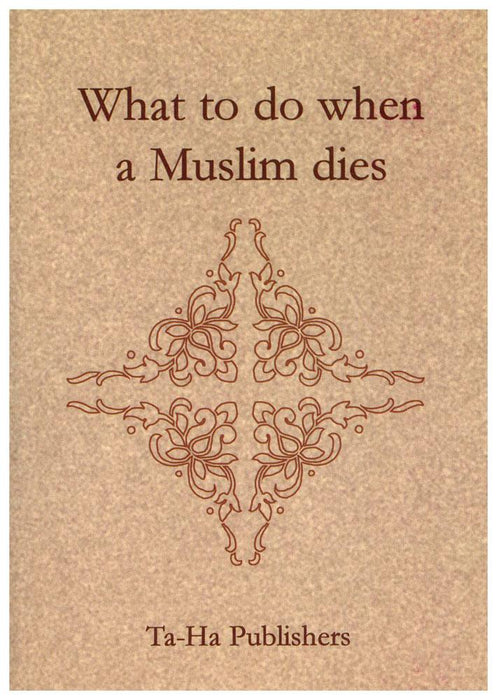 What to do when a Muslim Dies