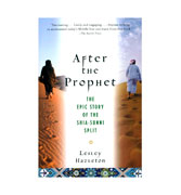 After the Prophet : The Epic Story Of The Shia-Sunni Split