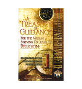 A Treasury Of Guidance For The Muslim Striving To Learn His Religion