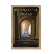 Remembrance &amp; Prayer : The Way Of Prophet Muhammad