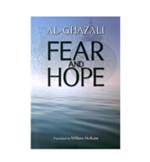Al-Ghazali : Fear and Hope