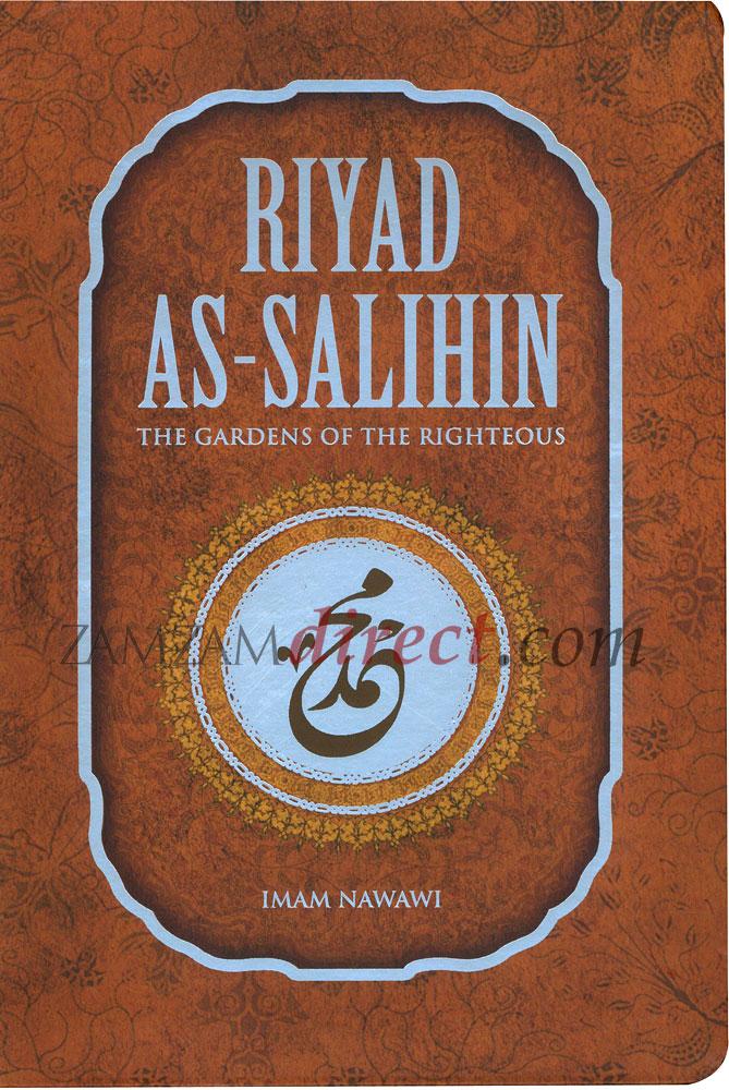 Riyad As-Salihin : The Gardens Of The Righteous
