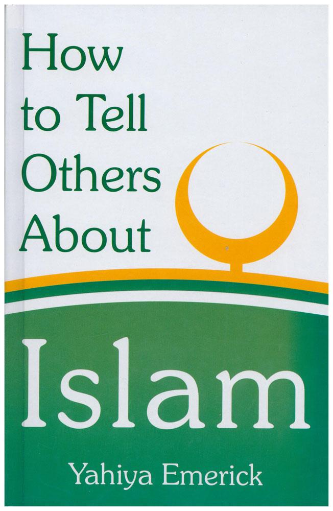 How To Tell Others About Islam