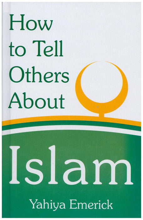 How To Tell Others About Islam