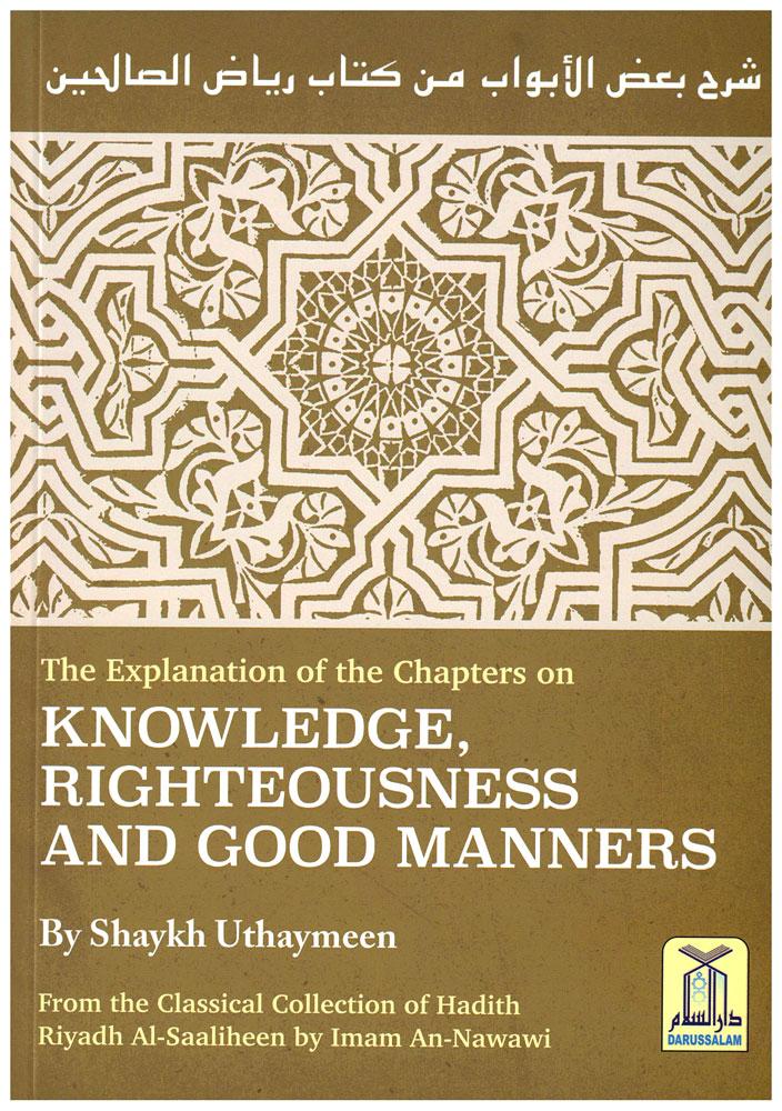 The Explanation Of The Chapters on Knowledge, Righteousness And Good Manners