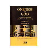 Oneness of God : The Ultimate Solution to the Trinitarian Controversy