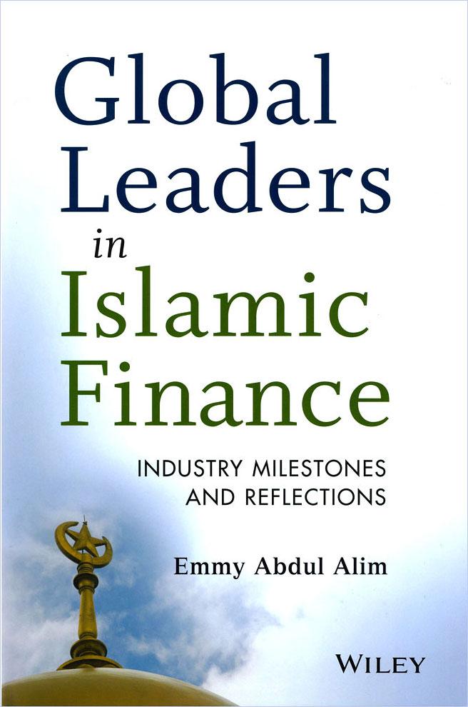 Global Leaders in Islamic Finance: Industry Milestones and Reflections