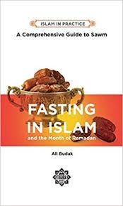 A Comprehensive Guide Fasting in Islam &amp; The Month Of Ramadan