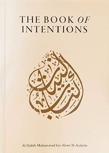 The Book of Intentions (Paperback) by Al-Habib Muhammad bin Alawi Al-Aydarus