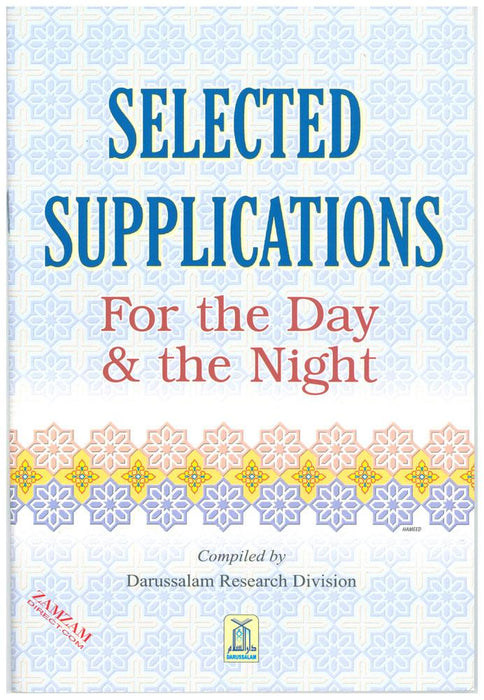 Selected Supplications For the day &amp; the Night