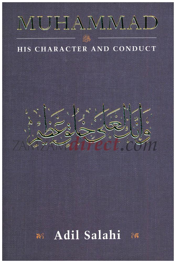Muhammad - His Character And Conduct