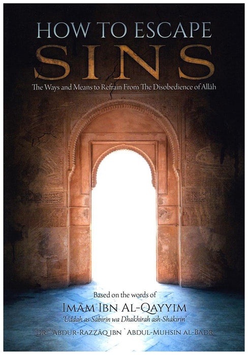 How To Escape Sins : The ways and Means to Refrain