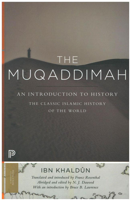 The Muqaddimah - The Classic Islamic History Of the World