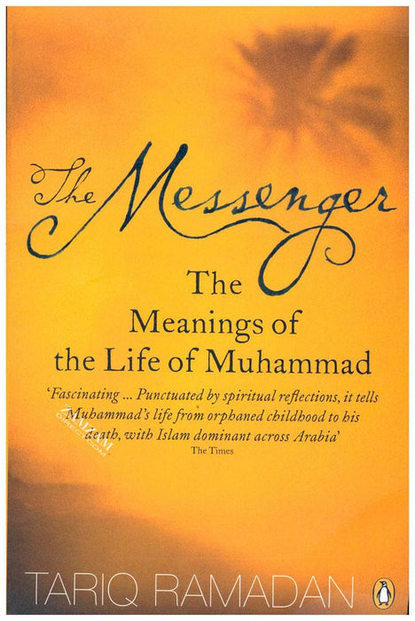 The Messenger : The Meaning of the Life of Muhammad